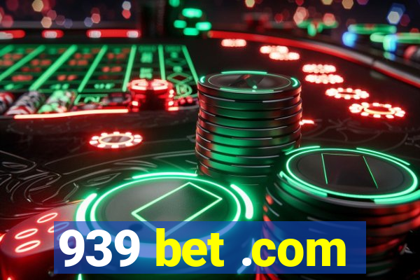 939 bet .com